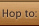 Hop to: